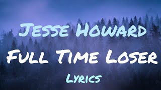 Jesse Howard - Full Time Loser Solo (Lyric Video) Guide