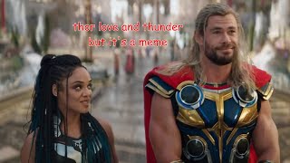 thor love and thunder but it&#39;s a meme