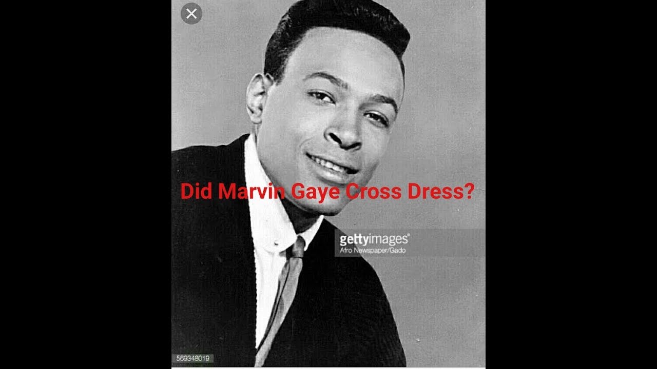 Marvin Gaye And The Subject Of Cross Dressing Youtube