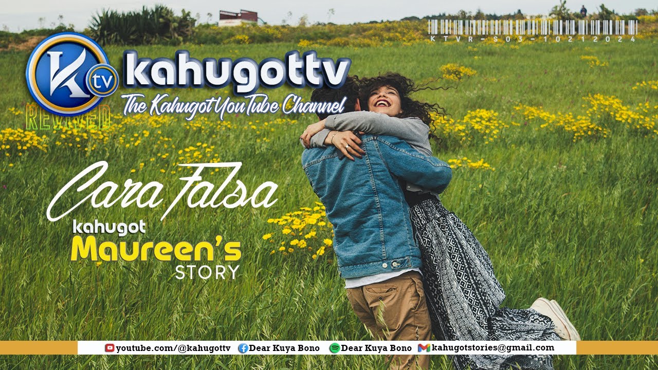 KAHUGOT MAUREEN'S STORY | Cara Falsa