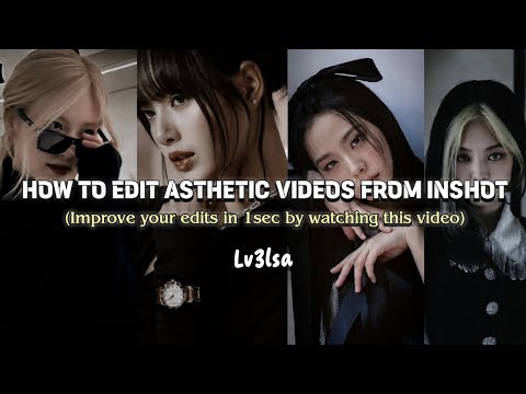 AESTHETIC EDIT FROM INSHOT✨🍀 (𝐋𝐕3𝐋𝐒𝐀✩)