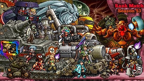 Metal Slug Attack (Rank Match Season 53)