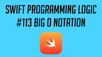 Swift Programming, #113: Big O Notation