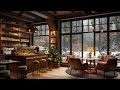 Relaxing Winter Jazz Music to Work, Study ☕ Cozy Coffee Shop Ambience ~ Elegant Bossa Nova Jazz