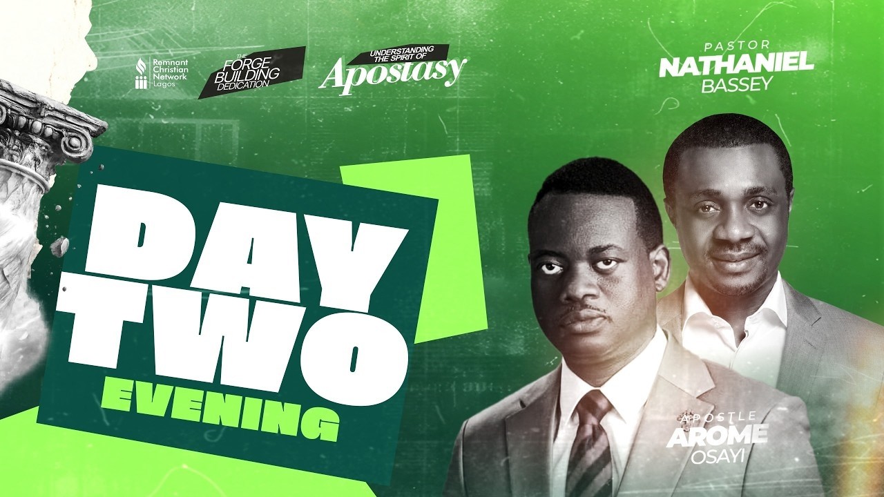 Understanding the Spirit of Apostasy Day 2 Eve | Apt Arome Osayi, Pastor Nathaniel Bassey | 18/09/26