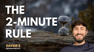 Episode 26 – Productivity – La Regola dei 2 Minuti