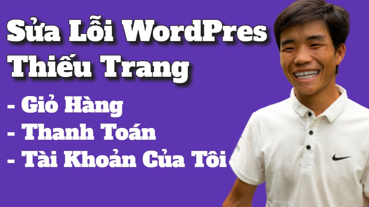 Sửa lỗi Website thiếu trang Giỏ Hàng, Check Out, Tài Khoản Của Tôi