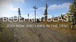 Hosting July 2016 Rust Server! BlueprintBlast! | Links in Desc.