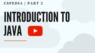 Installation and Basic Code | Intro to JAVA  Part 2  | CS Pedia