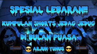 SPESIAL LEBARAN KUMPULAN SHORTS JEDAG JEDUG‼️ by Arjun Yunus