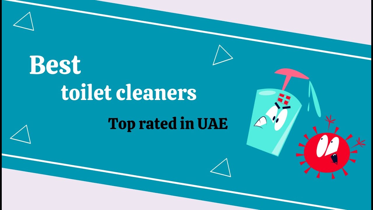 Best toilet cleaner of 2024 - Top rated in UAE