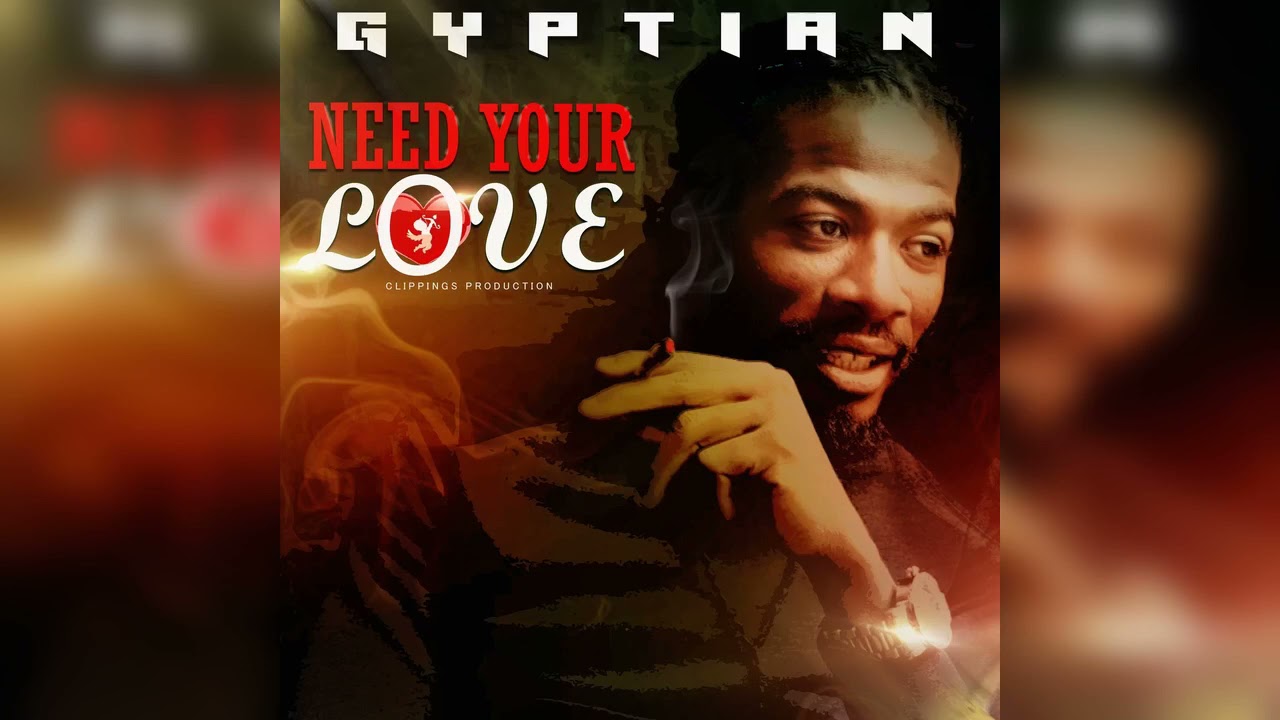 Gyptian - Need Your Love (Official Audio)