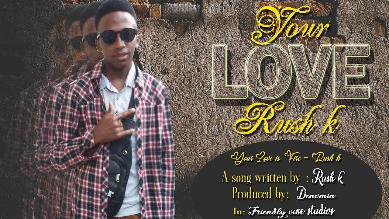 Your Love - Rush k (official lyrics video) out now