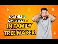 Family Tree Maker Tips For Beginners Experts Do S And Don Ts