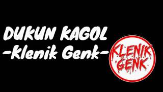 Dukun Kagol(lirik) - Klenik Genk