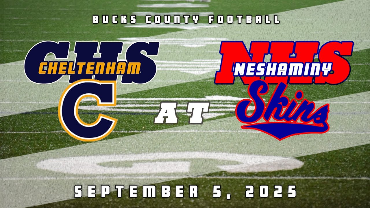 High School Football | Cheltenham Panthers at Neshaminy Redskins 9/5/25