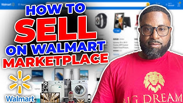 How to Sell on Walmart Marketplace - 2022 Step by Step Walmart Guide