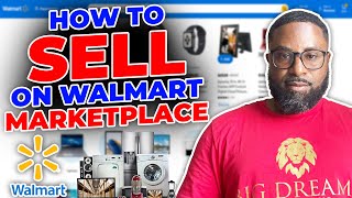How to Sell on Walmart Marketplace - 2022 Step by Step Walmart Guide