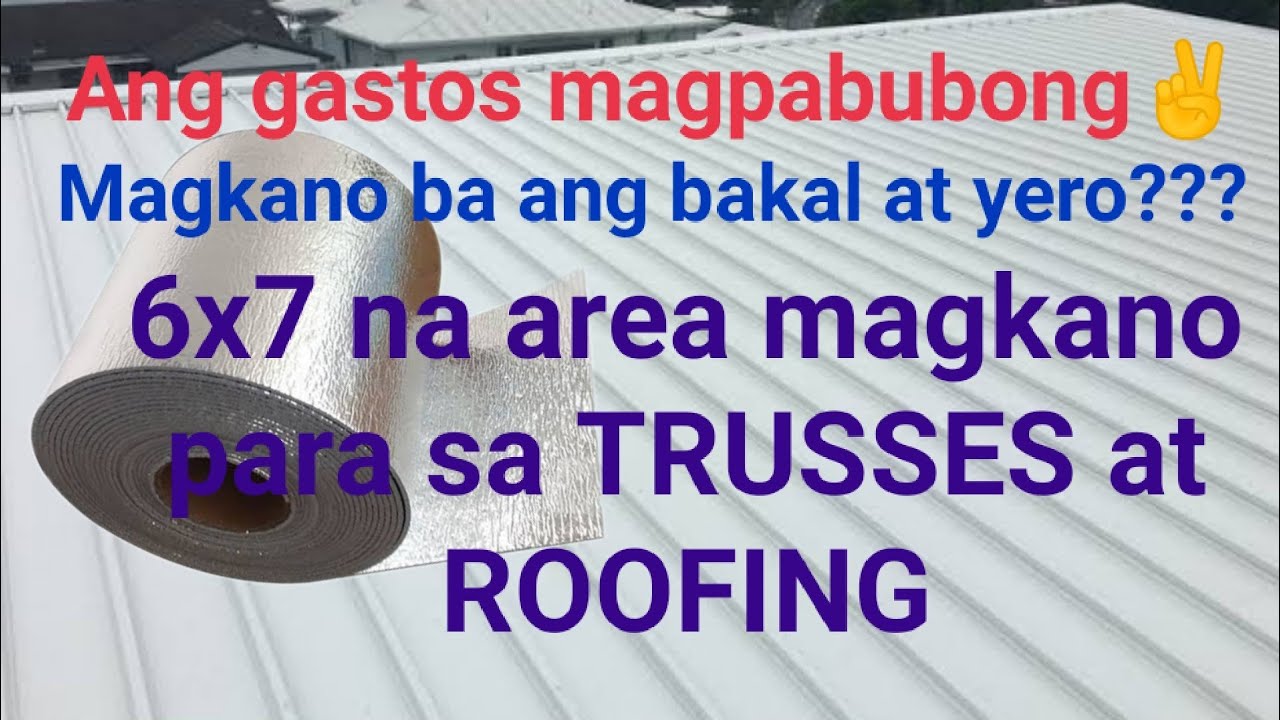 Trusses roofing materials labor 6x7 42sqm (Tips based on experience)