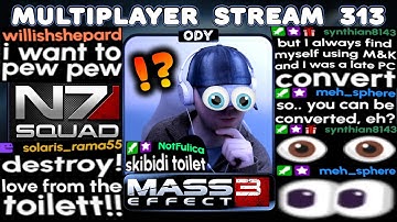 MASS EFFECT 3 MULTIPLAYER WITH THE N7 SQUAD | STREAM 313