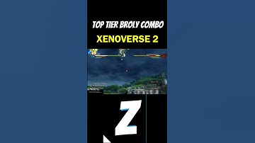 Top Tier Z Broly Combo On Xenoverse 2 🔥