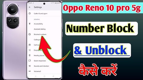 Oppo reno 10 pro 5g me number block aur unblock setting/how to number block aur  in oppo reno 10pro.