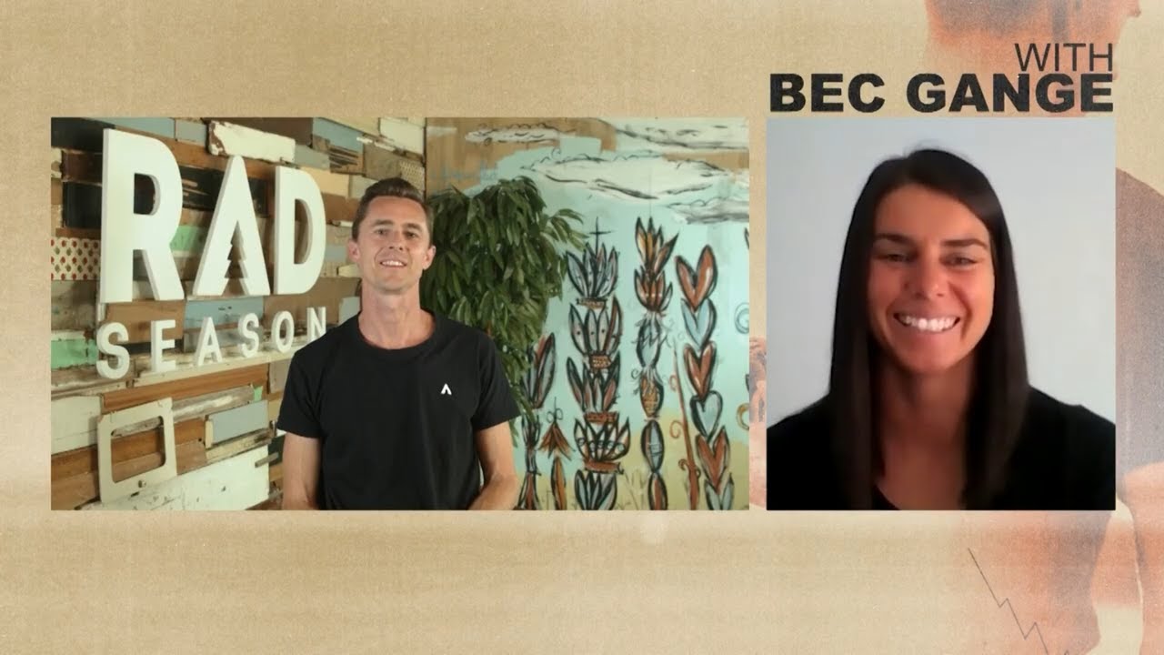Bec Gange | Rad Season | S1E8