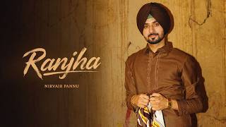 Ranjha - Nirvair Pannu ( Song) Deol Harman | Juke Dock