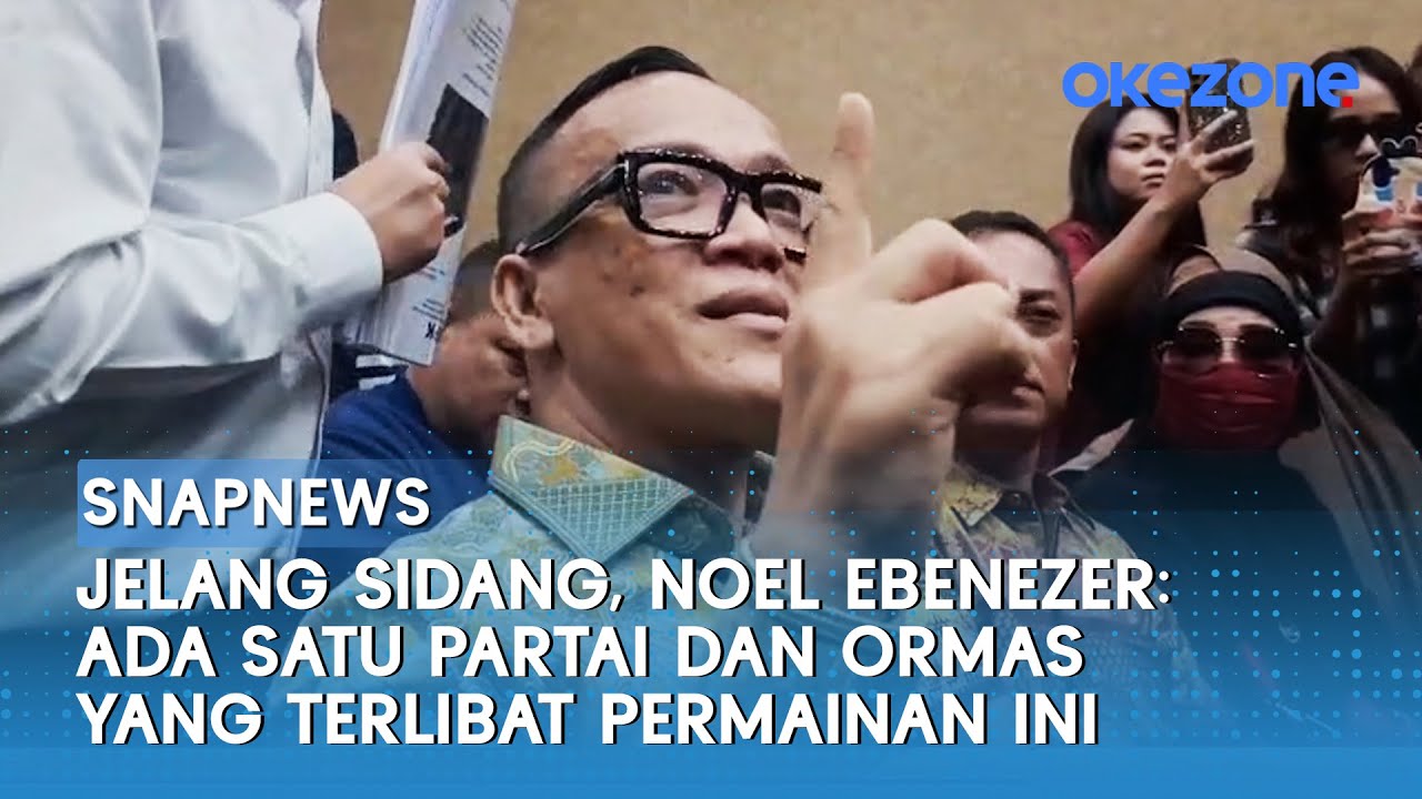 Jelang Sidang, Noel Ebenezer: Ada Satu Partai dan Ormas yang Terlibat Permainan Ini