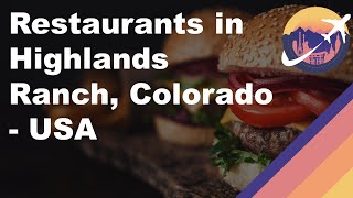 Restaurants in Highlands Ranch Colorado - USA