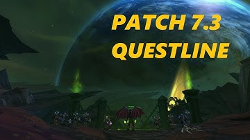 Patch 7.3 Questline Shadows of Argus - World of Warcraft Legion