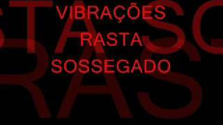 Video thumbnail of "Vibrações rasta - sossegado"