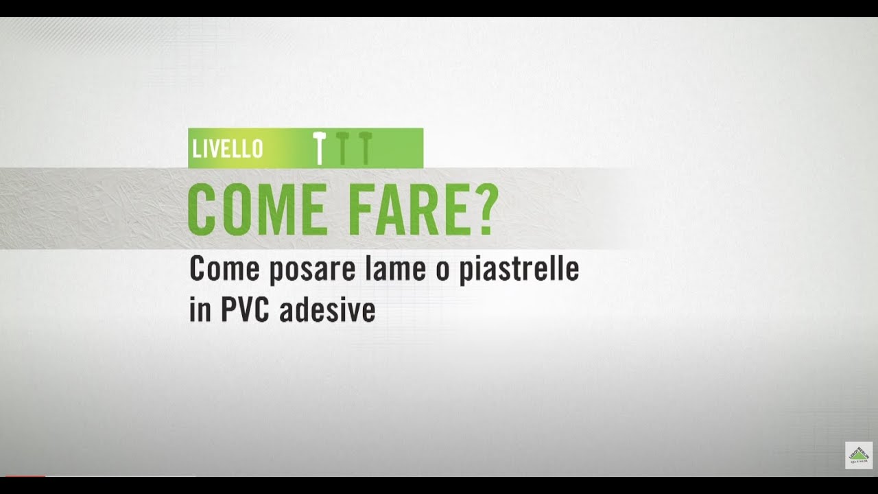Come posare lame o piastrelle in pvc adesive leroy merlin youtube Posa pavimento pvc su piastrelle