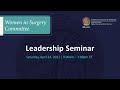 ACS Women in Surgery Committee – Leadership Seminar