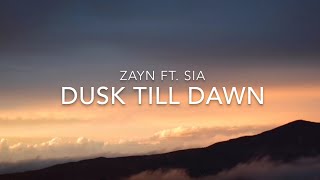 Dusk Till Dawn (Lyrics) - ZAYN ft. Sia