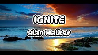 Alan Walker - İgnite (Lyrics)