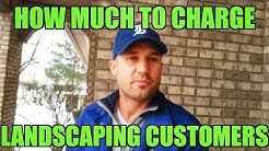 How Much Should I Charge My Landscaping Customers? "IF YOU'RE BRAND NEW SOLO" (click link below) 