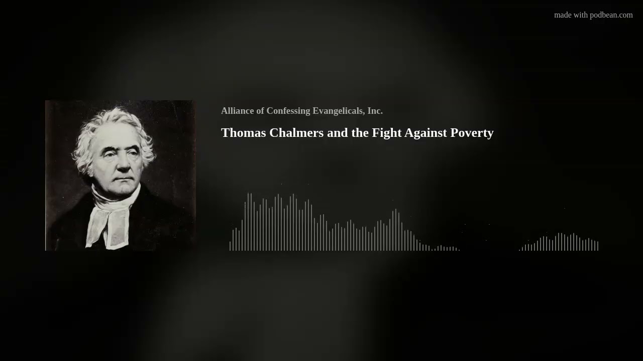 Thomas Chalmers and the Fight Against Poverty