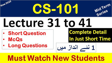 CS101 lectures 31 to 40 "Highlighted Questions"cs101short lectures-MidTerm-Full Detail in Short Time