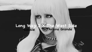Long Way 2  X  The West Side - Ariana Grande \& Cassie (Slowed + reverb) [AUDIO Version TikTok]