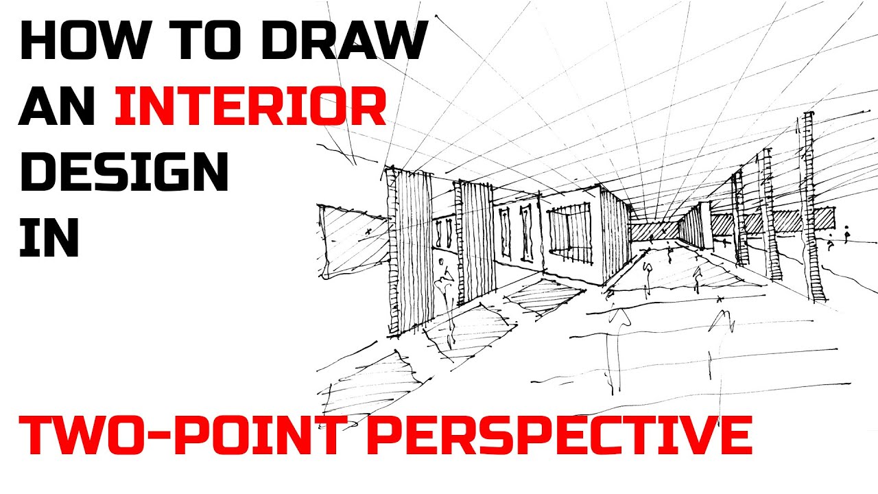 How To Draw an Interior Design In Two-Point Perspective - Architectural ...