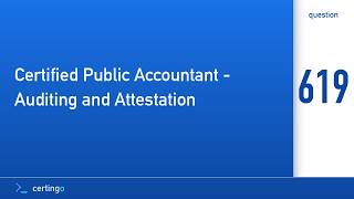 Certingo | Certified Public Accountant - Auditing and Attestation (AUD) — Question 619