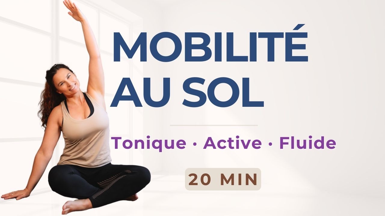 Mobilité globale au sol : hanches, dos et épaules (20 min)