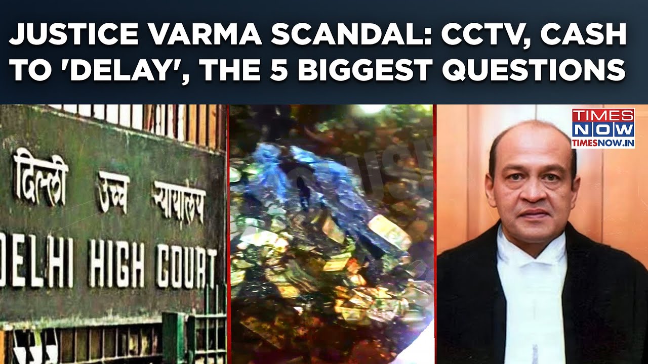 Justice Varma Scandal CCTV, 'Delay' To Cash In Open Outhouse, 5