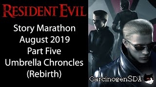 Resident Evil Story Marathon 2019 - Day 1 Part 5 - Umbrella Chronicles (Rebirth)