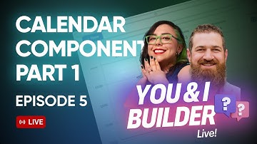 [E05] You & I Builder Live! Calendar Component (Part 1)