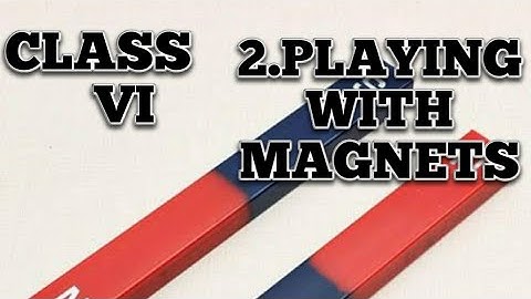 Class 6 Science chapter 2 Playing with magnets exp 2