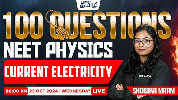 🔥100 GOAT Questions🔥Current Electricity (Physics) | Shobika maam | Xylem NEET Tamil