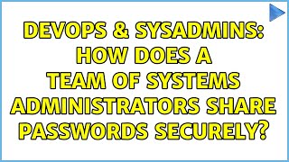 Famous DevOps & SysAdmins: How does a team of Systems Administrators share passwords securely? Net Worth