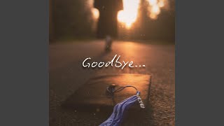 Goodbye